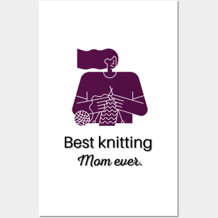 Best Knitting Mom Ever Posters and Art